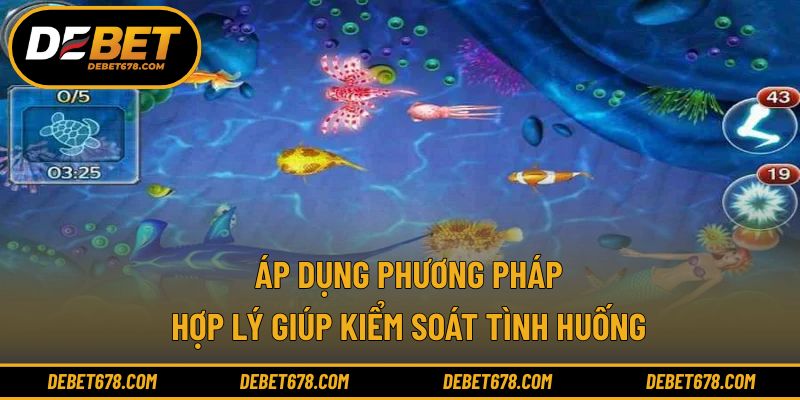 Áp dụng phương pháp hợp lý giúp kiểm soát tình huống