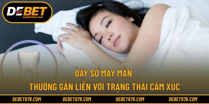 Dãy số may mắn thường gắn liền với trạng thái cảm xúc