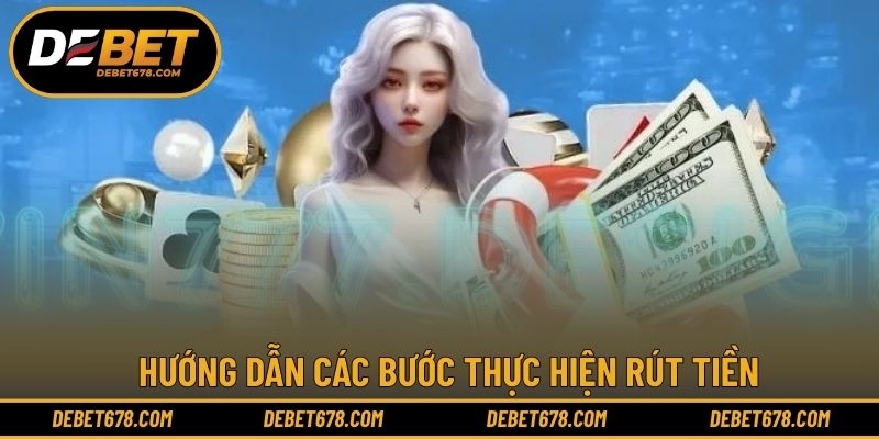 Hướng dẫn các bước thực hiện rút tiền