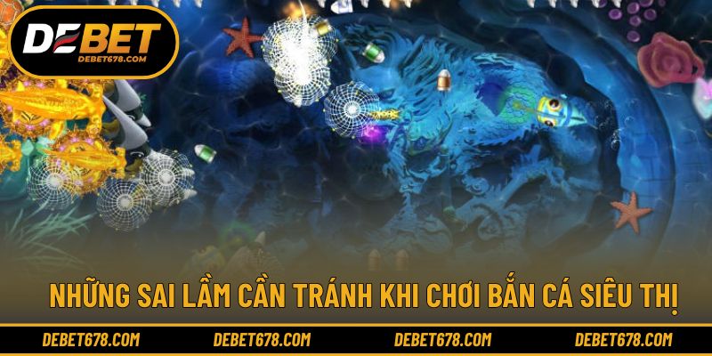 Những lỗi thường gặp khi tham gia săn cá siêu thị