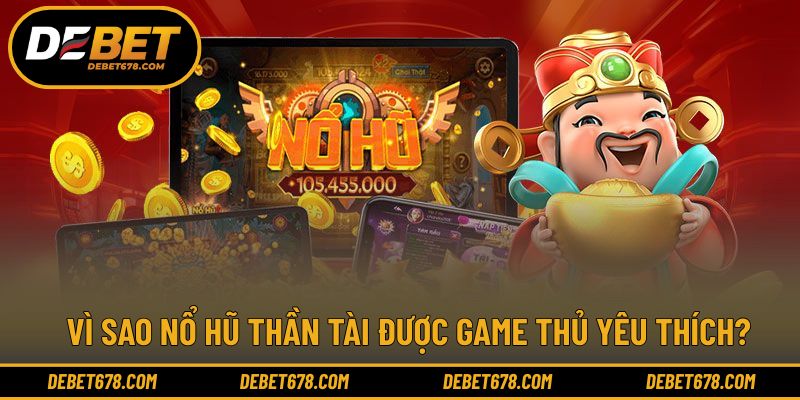 Những yếu tố tạo nên sức hút lâu dài cho nổ hũ thần tài