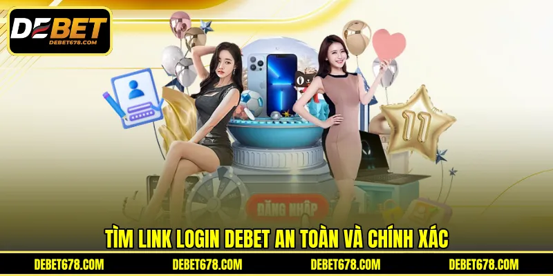 Tìm link login Debet an toàn và chính xác