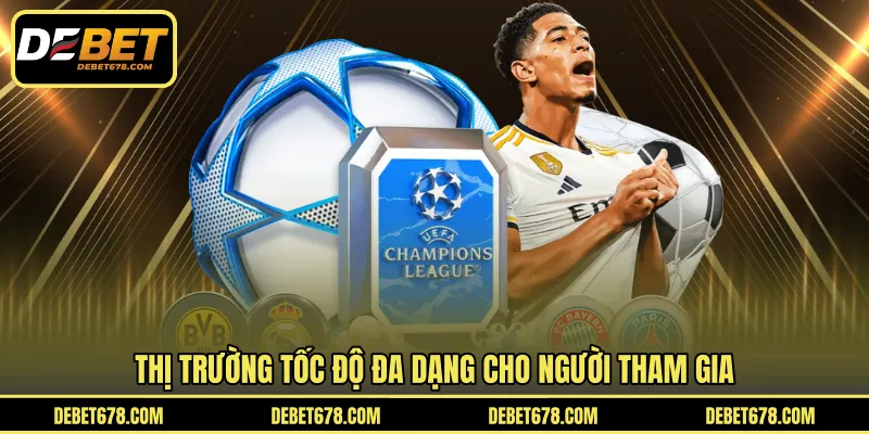 Thị trường tốc độ đa dạng cho người tham gia