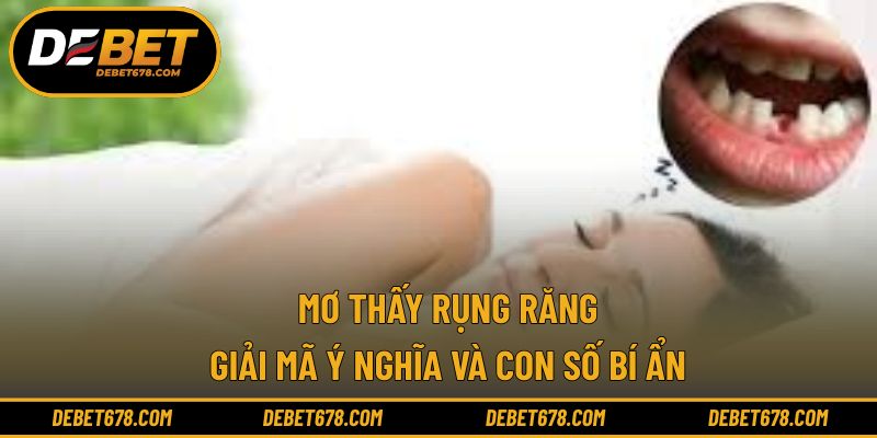 Mơ Thấy Rụng Răng