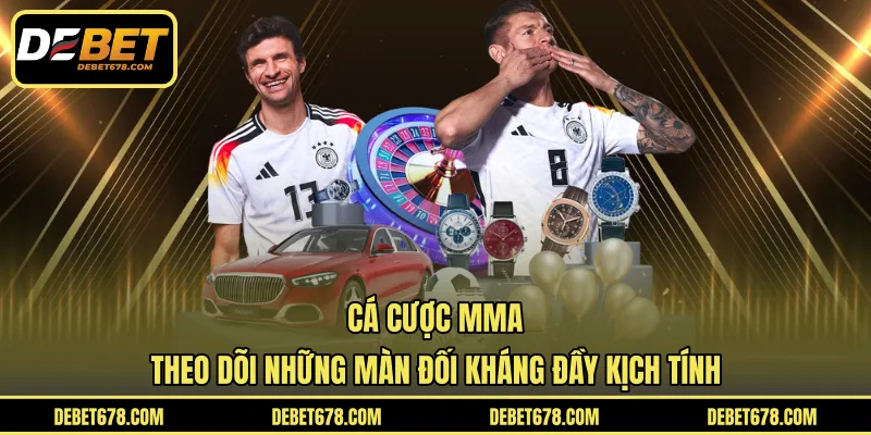Cá Cược MMA - Theo Dõi Những Màn Đối Kháng Đầy Kịch Tính